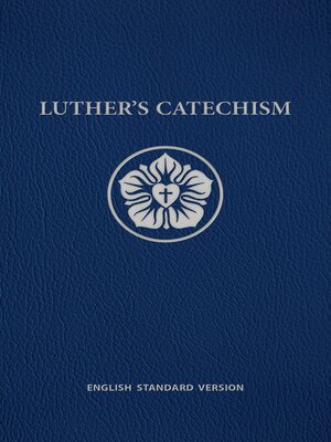 cover image of Luther's Catechism ESV